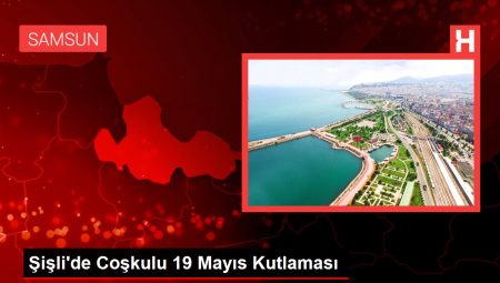 Şişli’de Coşkulu 19 Mayıs Kutlaması