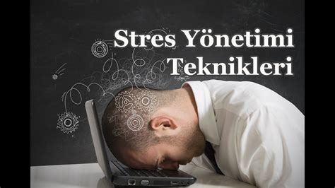 Pratik Bilgiler: Stres Yönetimi Teknikleri